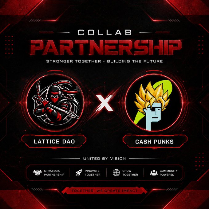 A 'COLLAB PARTNERSHIP' promotional graphic featuring a ninja character labeled 'LATTICE DAO' and a Bitcoin-inspired character labeled 'CASH PUNKS' with text reading 'STRONGER TOGETHER - BUILDING THE FUTURE' and 'UNITED BY VISION'.