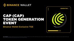 The image is a Binance Wallet promotional graphic announcing the CAP (CAP) Token Generation Event, described as a "Binance Wallet Exclusive TGE." It features the CAP token's green and white logo on a dark background, aligning with the post highlighting the $CAP token.