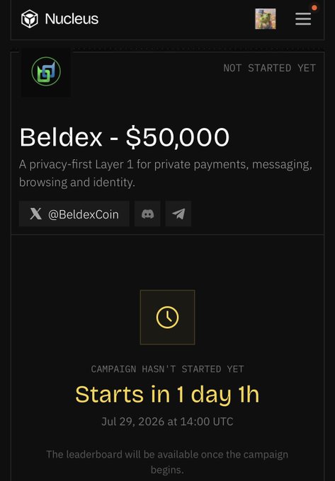 A mobile app screenshot showing a 'Nucleus' campaign page for 'Beldex - $50,000', described as 'A privacy-first Layer 1 for private payments, messaging, browsing and identity,' with the campaign status 'NOT STARTED YET' and a countdown 'Starts in 1 day 1h' on July 29, 2026.