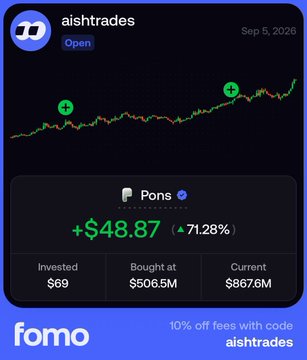 A mobile app screenshot from 'aishtrades' dated 'Sep 5, 2026' displays a stock chart with an upward trend for the token 'Pons', showing a gain of '+$48.87' and '+71.28%', with stats indicating 'Invested $69', 'Bought at $506.5M', and 'Current $867.6M', along with a 'fomo' promo offering '10% off fees with code aishtrades'.