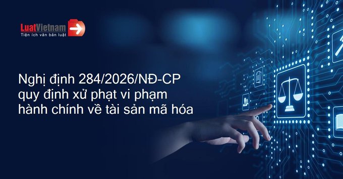 Vietnamese news graphic from 'Luật Việt Nam' referencing Decree 284/2026/ND-CP on administrative penalties regarding crypto assets, featuring a hand touching digital icons including a scale of justice.