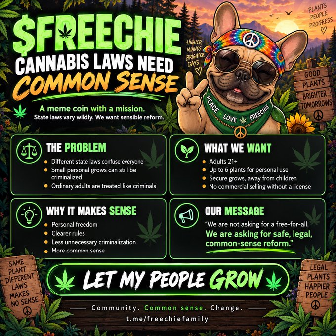A promotional graphic for '$FREECHIE - CANNABIS LAWS NEED COMMON SENSE', a meme coin with a mission for cannabis law reform, featuring a French bulldog and details on the problem, goals, and message, linking to t.me/freechiefamily.