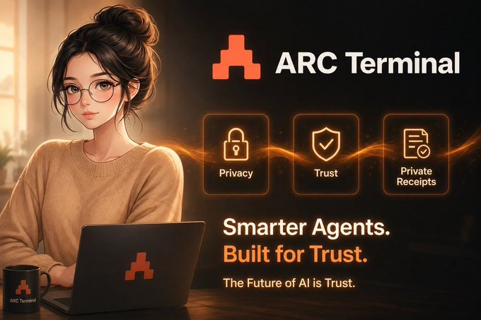 Promotional graphic for ARC Terminal featuring an illustrated woman with a laptop, highlighting 'Privacy', 'Trust', and 'Private Receipts' with the tagline 'Smarter Agents. Built for Trust.'