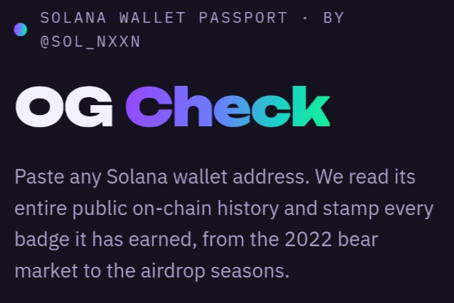 The image is a promotional graphic for "OG Check" by @SOL_NXXN, titled "Solana Wallet Passport," which reads a wallet's public on-chain history to assign badges for milestones like surviving the 2022 bear market and airdrop seasons—directly reinforcing the post's point about how true Solana retention is proven by weathering multiple market cycles, not just recent activity.