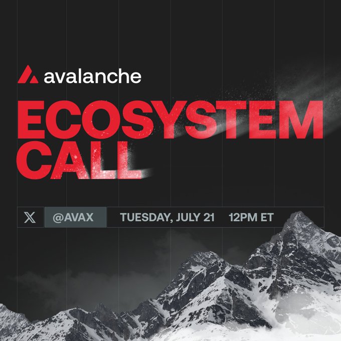 Promotional graphic for the Avalanche Ecosystem Call, featuring the Avalanche logo and bold red text reading "ECOSYSTEM CALL" against a black-and-white snowy mountain backdrop. The event details list it as happening on X (@AVAX), Tuesday, July 21 at 12PM ET, matching the announced live X space where speakers will recap milestones and preview what's next for Avalanche.