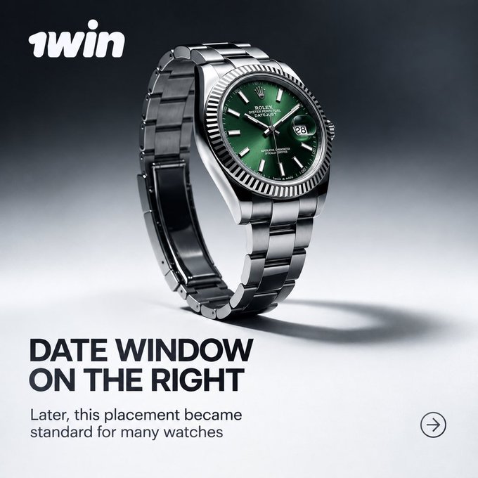 An advertisement for '1win' featuring a silver Rolex Oyster Perpetual Datejust watch with a green dial and fluted bezel. The text reads 'DATE WINDOW ON THE RIGHT' and 'Later, this placement became standard for many watches'.