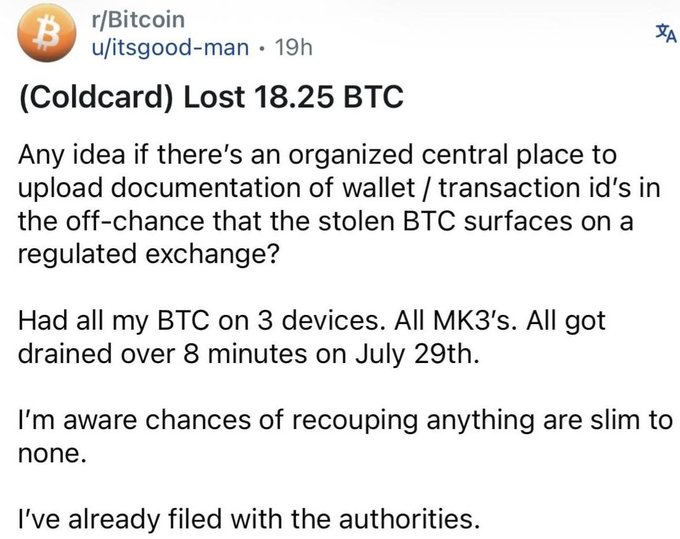 A Reddit post from r/Bitcoin by user 'itsgood-man' titled '(Coldcard) Lost 18.25 BTC', describing how their BTC was drained from three devices in 8 minutes on July 29th.