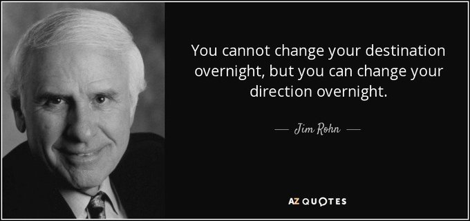A portrait of Jim Rohn alongside his quote: 'You cannot change your destination overnight, but you can change your direction overnight.'