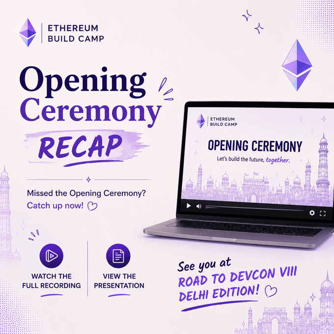 A promotional graphic for Ethereum Build Camp featuring an Opening Ceremony Recap, with text inviting viewers to catch up on the full recording and presentation, and announcing 'See you at Road to Devcon VIII Delhi Edition!' displayed alongside a laptop showing the ceremony.