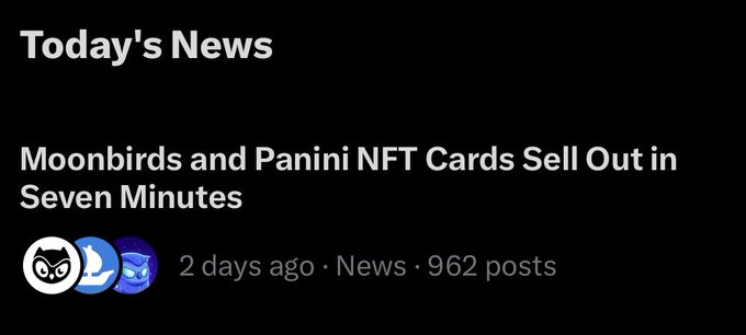 A news article snippet titled "Today's News" with the headline "Moonbirds and Panini NFT Cards Sell Out in Seven Minutes," dated 2 days ago with 962 posts.