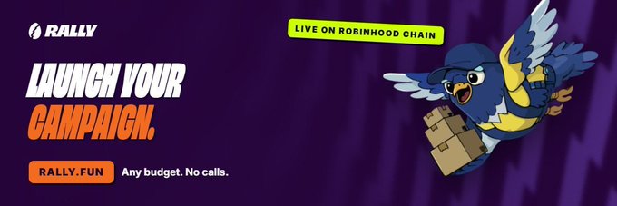 A promotional banner for "Rally.fun" featuring a cartoon blue bird carrying a package, with bold text reading "LAUNCH YOUR CAMPAIGN. RALLY.FUN — Any budget. No calls." and a badge stating "LIVE ON ROBINHOOD CHAIN." The image satirizes the kind of flashy token-launch marketing that prioritizes reach and hype over substantive information, mirroring the post's warning about creators rewarding visibility while letting important details slide.