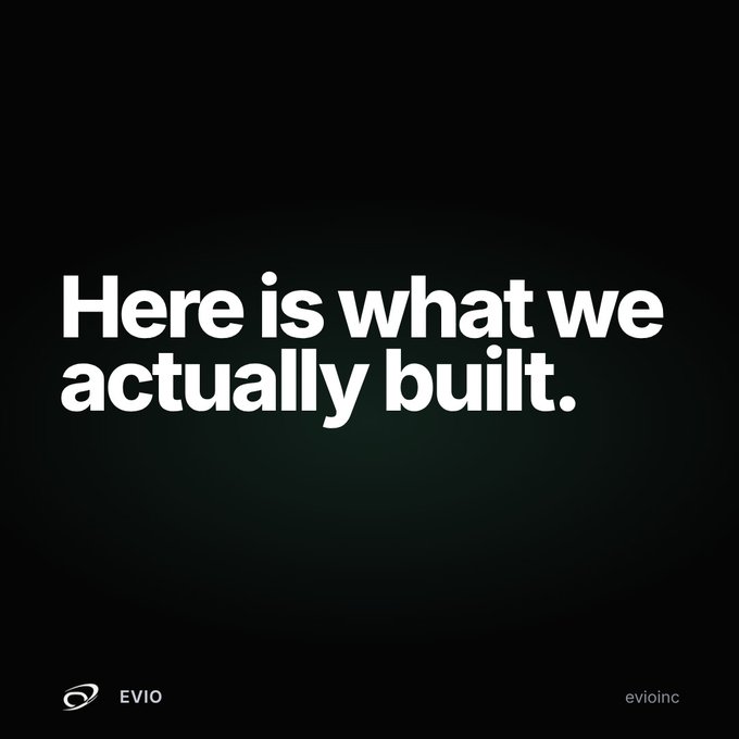 A black screen displays bold white text reading 'Here is what we actually built.' with the EVIO logo and 'evioinc' in the corners.