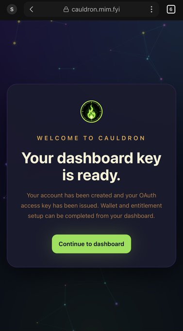 A mobile web browser displays a Cauldron welcome screen at cauldron.mim.fyi, stating "Your dashboard key is ready" and that the Oauth access key has been issued, with a green "Continue to dashboard" button.