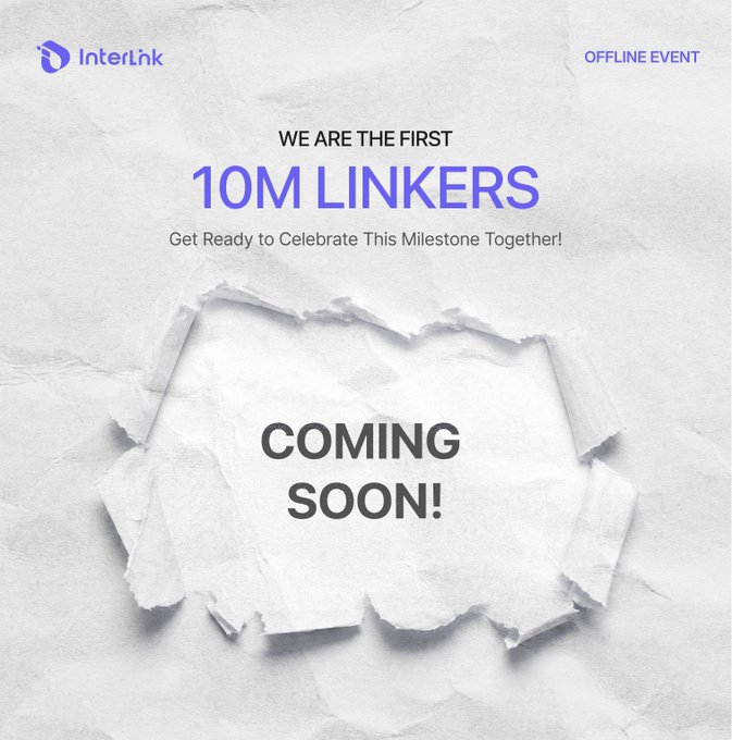 InterLink announces an upcoming offline event celebrating the milestone of reaching their first 10 million "Linkers," with "COMING SOON!" revealed through a torn paper design. The post tags #InterLink, #ITLG, #ITL, and #WeAreTheFirst10MLinkers, building anticipation for this community achievement.
