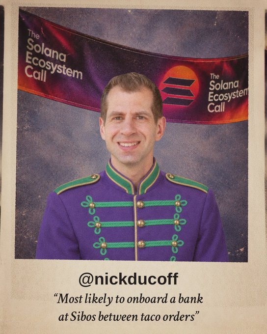A Polaroid-style yearbook portrait of **@nickducoff** wearing a purple marching band uniform with green braiding, smiling beneath banners for "The Solana Ecosystem Call," with the caption *"Most likely to onboard a bank at Sibos between taco orders."* The post invites users to apply at solanahigh.com for "Solana High," tying into the retro yearbook aesthetic by suggesting a BP ticket might be hidden in the photo.