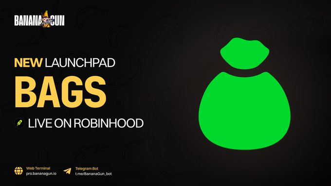 A dark promotional graphic featuring the Banana Gun logo announces "NEW LAUNCHPAD BAGS - LIVE ON ROBINHOOD" in bold yellow and white text, accompanied by a large green bag icon, with web terminal and Telegram bot links at the bottom to support the announcement that BAGS token launches are now available for trading on the Banana Gun platform.