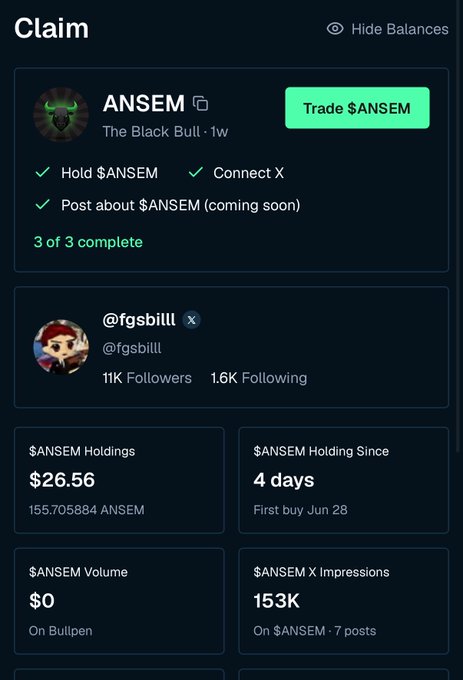 The image shows a claim/profile page on Bullpen for the $ANSEM token, displaying the user @fgsbilli's completed onboarding tasks (Hold $ANSEM, Connect X, Post about $ANSEM) alongside their stats: $26.56 in holdings (155.7 ANSEM), a 4-day holding period since June 28, and 153K X impressions across 7 posts. This directly supports the post by confirming the user's new Bullpen member status and showcasing their $ANSEM metrics.
