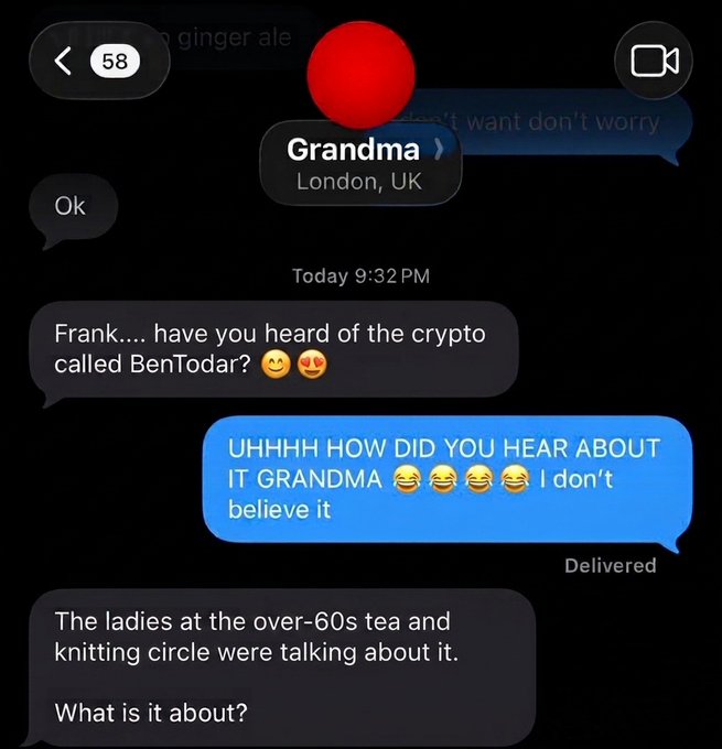 An iMessage screenshot showing a conversation where Grandma asks about a crypto called BenTodar, saying 'The ladies at the over-60s tea and knitting circle were talking about it.'