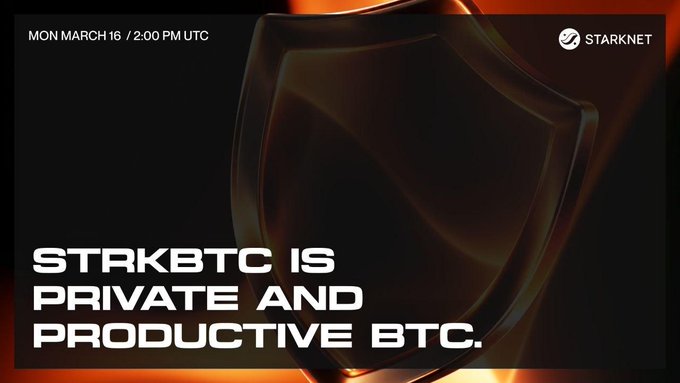 A Starknet announcement graphic for Monday, March 16 at 2:00 PM UTC stating "STRKBTC IS PRIVATE AND PRODUCTIVE BTC."