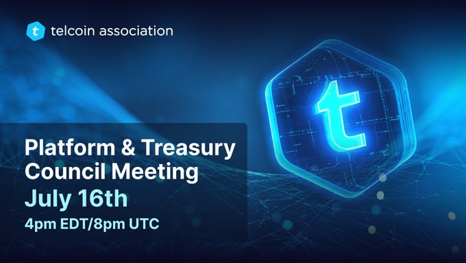 A promotional graphic for the Telcoin Association announcing a 'Platform & Treasury Council Meeting' on July 16th at 4pm EDT/8pm UTC, featuring a glowing blue hexagonal logo with the letter 't'.