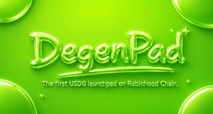 A bright green promotional graphic features the bubble-letter text 'DegenPad' with the tagline 'The first USDG launchpad on Robinhood Chain.'