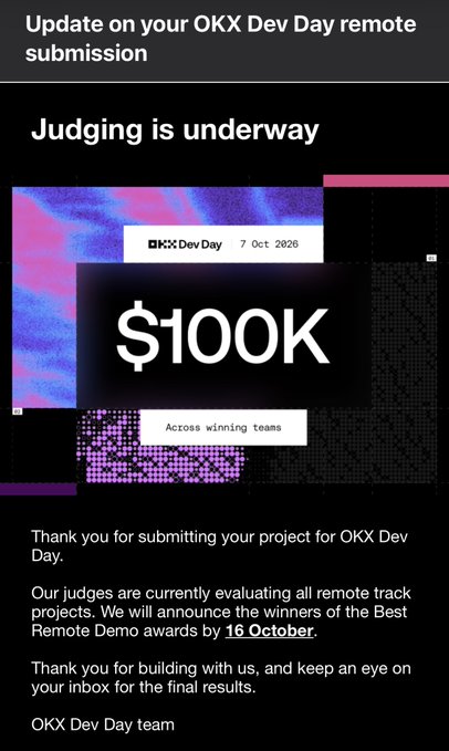 Mobile screenshot of an email titled 'Update on your OKX Dev Day remote submission' stating 'Judging is underway' with a $100K prize pool across winning teams.
