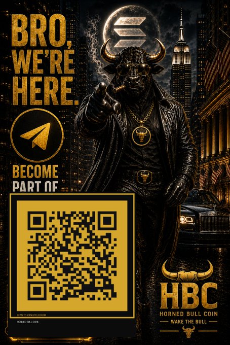 A promotional poster featuring an anthropomorphic bull in a leather jacket smoking a cigar, with text 'BRO, WE'RE HERE. BECOME PART OF' and a large QR code for 'HBC HORNED BULL COIN - WAKE THE BULL'.