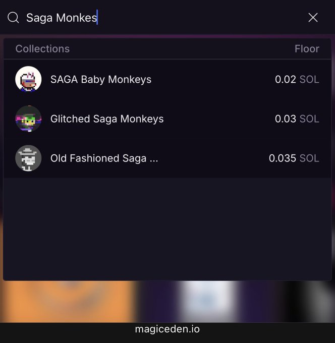 A screenshot from magiceden.io showing search results for 'Saga Monkes', listing three NFT collections: SAGA Baby Monkeys (0.02 SOL), Glitched Saga Monkeys (0.03 SOL), and Old Fashioned Saga... (0.035 SOL) along with their floor prices.