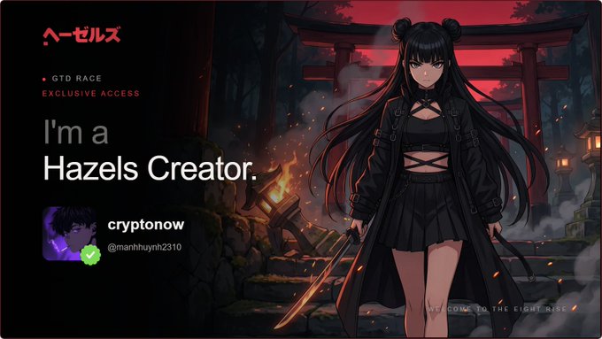 The image features a dark, anime-style warrior character with long black hair, horns, and a blade standing before a torii gate and burning brazier, with the text "I'm a Hazels Creator" and "GTD RACE EXCLUSIVE ACCESS" alongside the handle "cryptonow" (@manhhuynh2310). It visually promotes the Hazels NFT platform's tiered access system—where owning a Hazels NFT grants exclusive creator-level privileges like priority GTD Race access and Drops benefits—tying directly to the post's point about the multiple earning utilities unlocked by a single Hazels NFT.