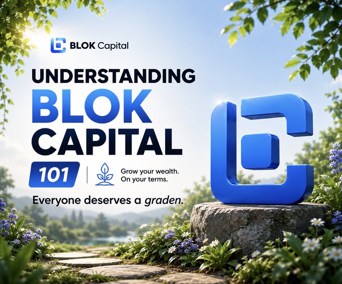 A promotional graphic for BLOK Capital titled 'Understanding BLOK Capital 101' with the tagline 'Grow your wealth. On your terms. Everyone deserves a garden.' displayed in a scenic nature setting with a blue 3D logo.