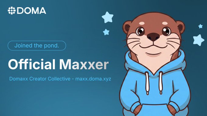 A digital badge from DOMA featuring a cartoon otter in a blue hoodie, with text reading 'Joined the pond. Official Maxxer' and 'Domaxx Creator Collective - maxx.doma.xyz'.
