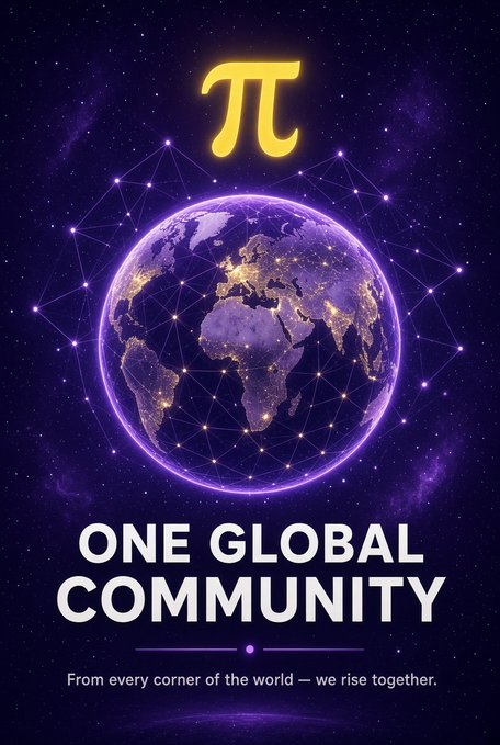 A glowing Earth surrounded by a purple network of connected nodes appears beneath a large yellow "π" symbol, with the text "ONE GLOBAL COMMUNITY" and the tagline "From every corner of the world — we rise together." The image visually reinforces the post's message of worldwide unity among Pi Pioneers by depicting the entire planet linked together as one interconnected network.