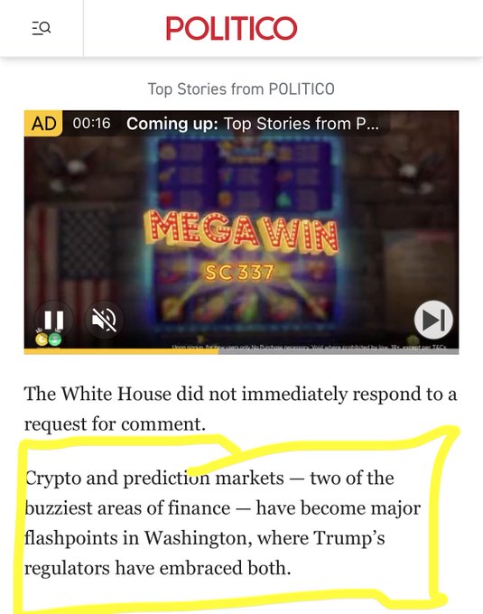 A POLITICO news page screenshot with a 'MEGAWIN SG 337' video ad, and a highlighted passage stating 'Crypto and prediction markets — two of the buzziest areas of finance — have become major flashpoints in Washington, where Trump's regulators have embraced both.'