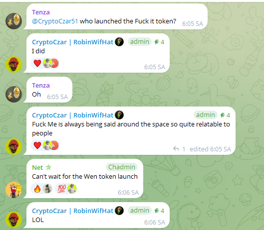 A Telegram chat shows users discussing the launch of a 'Fuck' token, with admin 'CryptoCzar | RobinWifiHat' confirming he launched it and another user 'Net' from 'Chadmin' group expressing anticipation for the 'Wen' token launch.