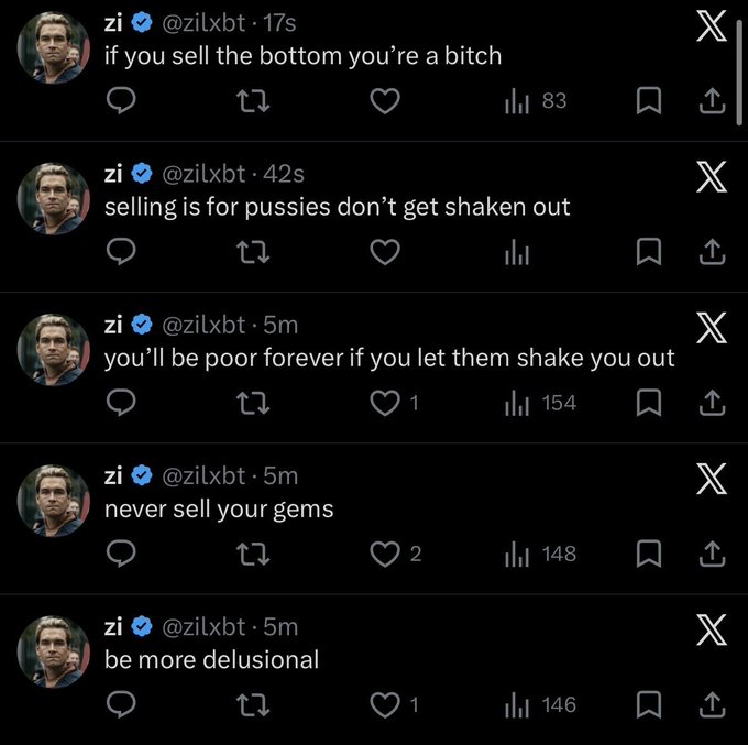 A series of tweets from user @zilxbt telling followers to hold their investments, with messages like "be more delusional," "never sell your gems," and "if you sell the bottom you're a bitch."