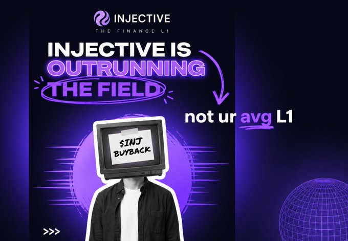 A purple promotional graphic for “INJECTIVE THE FINANCE L1” reads “INJECTIVE IS OUTRUNNING THE FIELD,” “not our avg L1,” and “$INJ BUYBACK.”