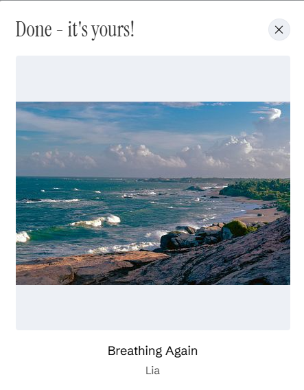 A confirmation screen reads 'Done – it's yours!' displaying an ocean landscape photo with the text 'Breathing Again' by 'Lia'.