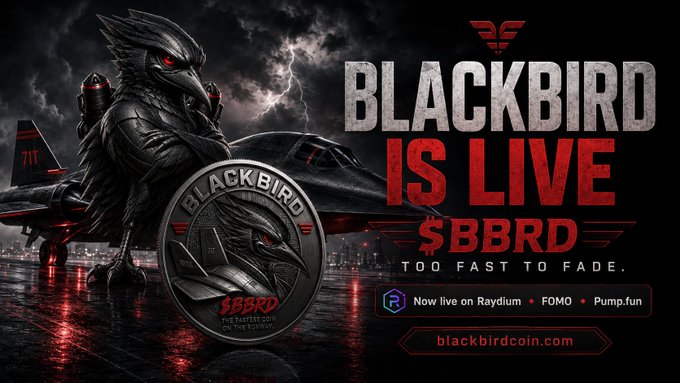 A promotional graphic for BLACKBIRD ($BBRD) cryptocurrency featuring a black bird character in tactical gear alongside a fighter jet, with text reading 'BLACKBIRD IS LIVE' and 'TOO FAST TO FADE,' noting it is live on Raydium, FOMO, and Pump.fun.