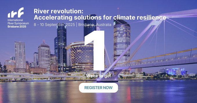 Promotional graphic for the International River Symposium Brisbane 2025, titled 'River revolution: Accelerating solutions for climate resilience', held 8-10 September 2025 in Brisbane, Australia, featuring a cityscape and bridge with a '1 week to go' countdown and a 'REGISTER NOW' button.