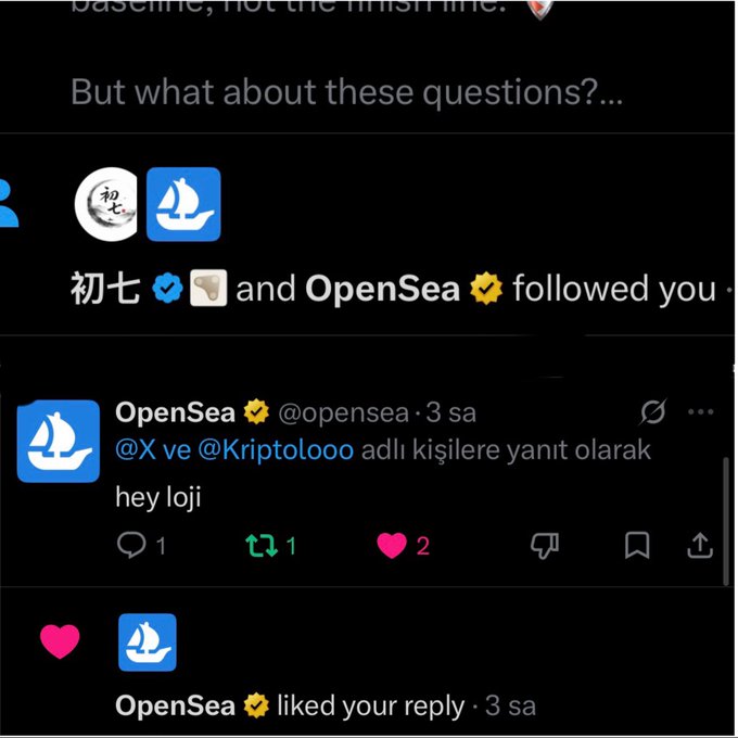 A Twitter/X notification screenshot showing that accounts '初七' and 'OpenSea' followed the user, with a reply from @opensea in Turkish saying 'hey loji' and noting 'OpenSea liked your reply'.