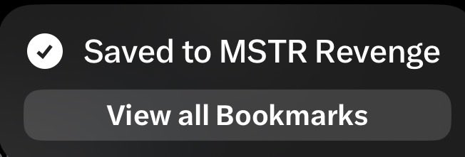 A notification overlay reading "Saved to MSTR Revenge" with a checkmark and a "View all Bookmarks" button, likely from a Twitter/X social media interface.