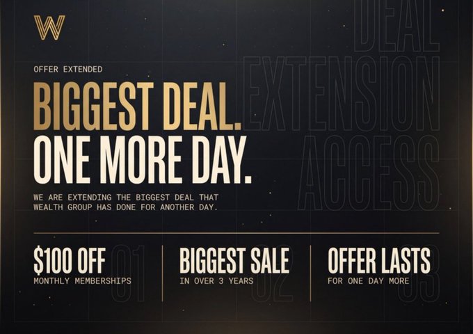 A promotional graphic for Wealth Group announces an extended "Biggest Deal" offering $100 off monthly memberships, with the sale lasting one more day. The post contrasts the promotional urgency with the broader message about market sluggishness, suggesting this discounted membership phase is an opportunity to prepare for when market activity returns.