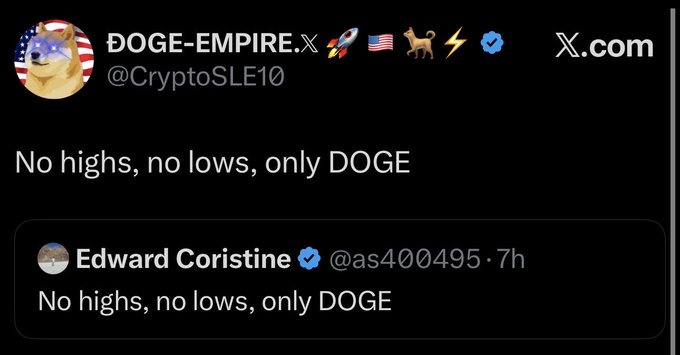 An X (Twitter) post by DOGE-EMPIRE.X (@CryptoSLE10) quoting Edward Coristine (@as400495) with the text 'No highs, no lows, only DOGE'.