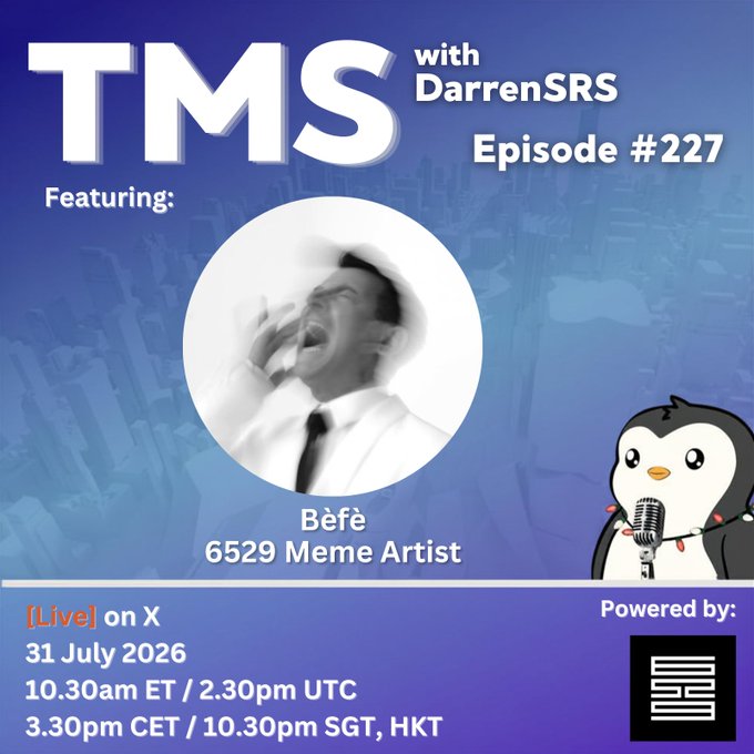 A promotional graphic for 'TMS with DarrenSRS Episode #227' featuring a Bèfe meme, listing him as a '6529 Meme Artist,' with a live broadcast date of 31 July 2026 at 10.30am ET.