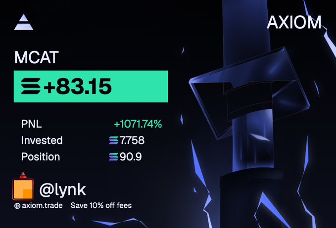 The image showcases a promotional graphic for AXIOM featuring the "MCAT" token with a price of +83.15 and an impressive PNL of +1071.74% on an investment of 7.758, with a current position of 90.9, attributed to "@lynk" with a "Save 10% off fees" referral link. The "Moonshot my MCAT" caption aligns perfectly with the image, highlighting the explosive gains and significant price surge depicted in the trading performance stats.