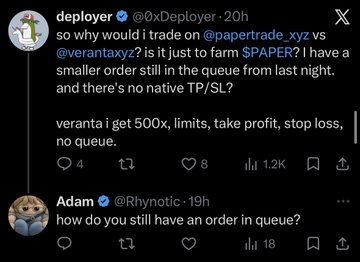 A Twitter/X exchange shows @0xDeployer questioning why anyone would trade on @papertrade_xyz versus @verantaxyz, noting his platform has 500x leverage, limits, TP/SL, and no queue—though @Rhynotic later asks how he still has an order in queue. The screenshot captures the same post that, according to the caption, was deleted hours later when Deployer announced his own trading app was going live, highlighting a perceived contradiction.