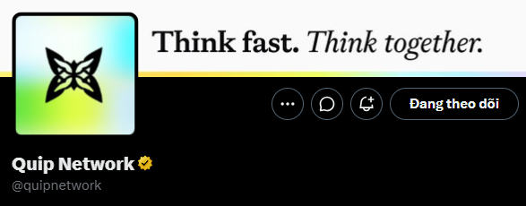 Social media profile banner for 'Quip Network @quipnetwork' with tagline 'Think fast. Think together.' and a 'Đang theo dõi' (Following) button in Vietnamese.