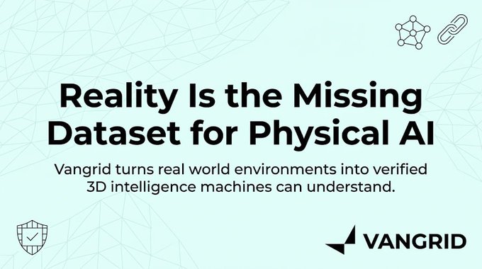 Promotional graphic reading 'Reality Is the Missing Dataset for Physical AI' with text 'Vangrid turns real world environments into verified 3D intelligence machines can understand.' and the VANGRID logo.