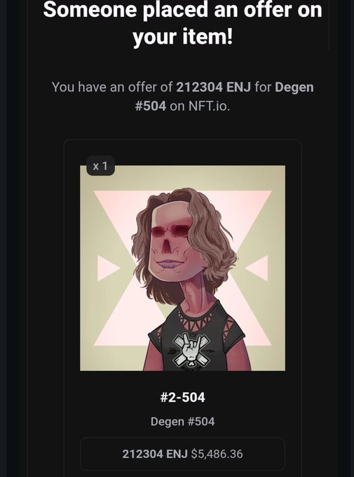 Notification screen showing an NFT offer for 'Degen #504' at 212,304 ENJ ($5,486.36) on NFT.io, featuring artwork of a character with a skull-like face and crossbones shirt.