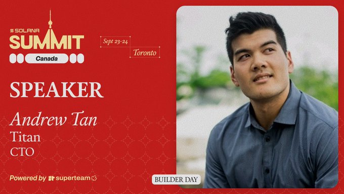 A red Solana Summit Canada speaker card featuring Andrew Tan, CTO of Titan, for the Sept 23-24 event in Toronto, with Builder Day and Superteam branding.